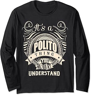 It is a POLITO Thing Long Sleeve T-Shirt