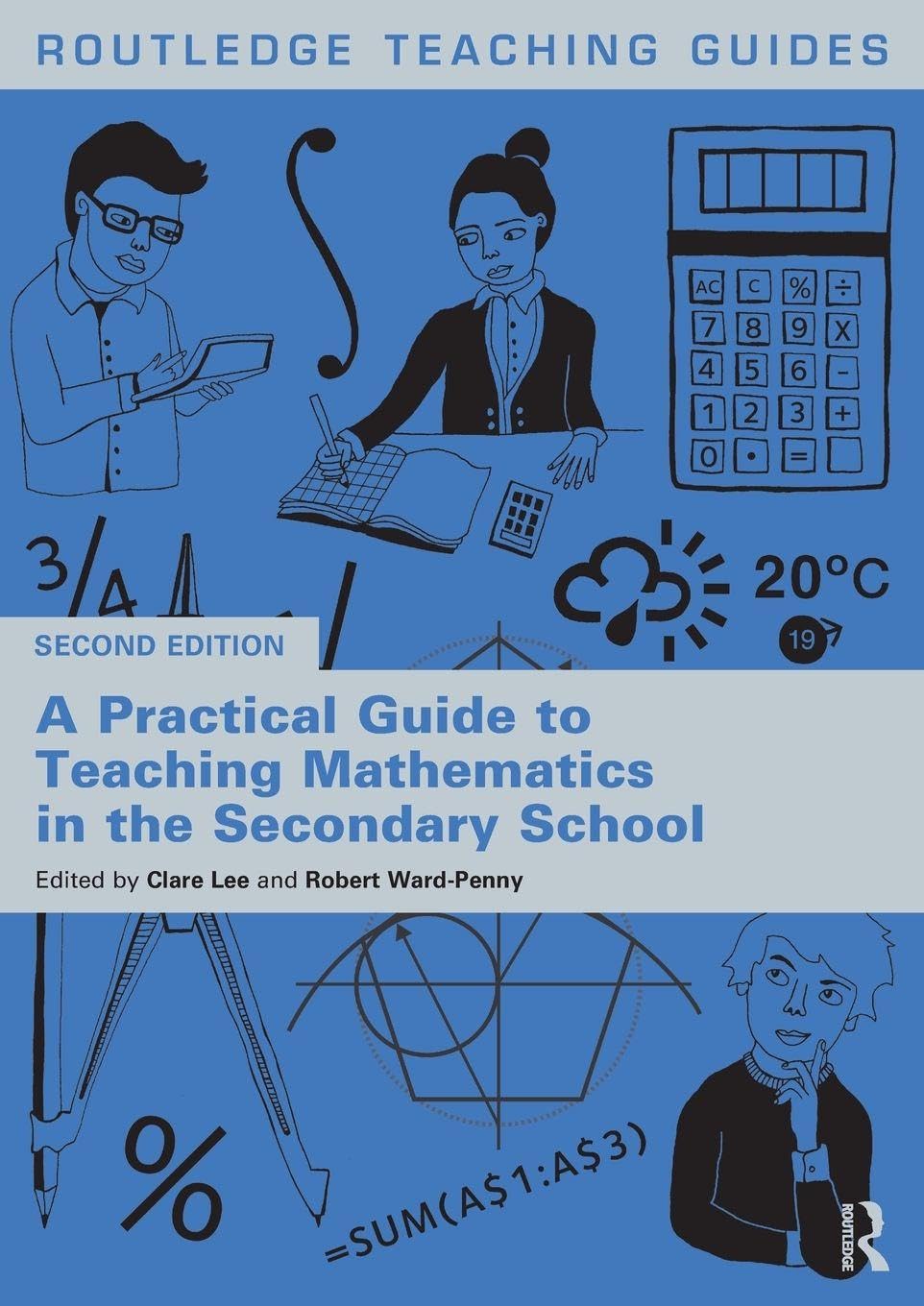 A Practical Guide to Teaching Mathematics in the Secondary School (Routledge Teaching Guides)