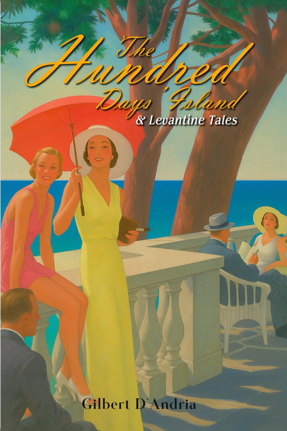 THE HUNDRED DAYS’ ISLAND & LEVANTINE TALES