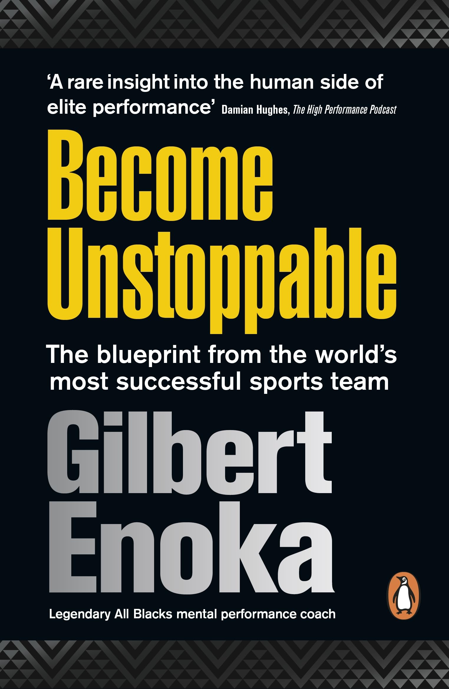 Become Unstoppable: The Blueprint from the World's Most Successful Sports Team