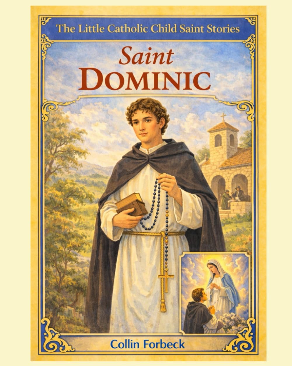 Saint Dominic: Children's Little Saint Stories (The Little Catholic Child Saint Stories)