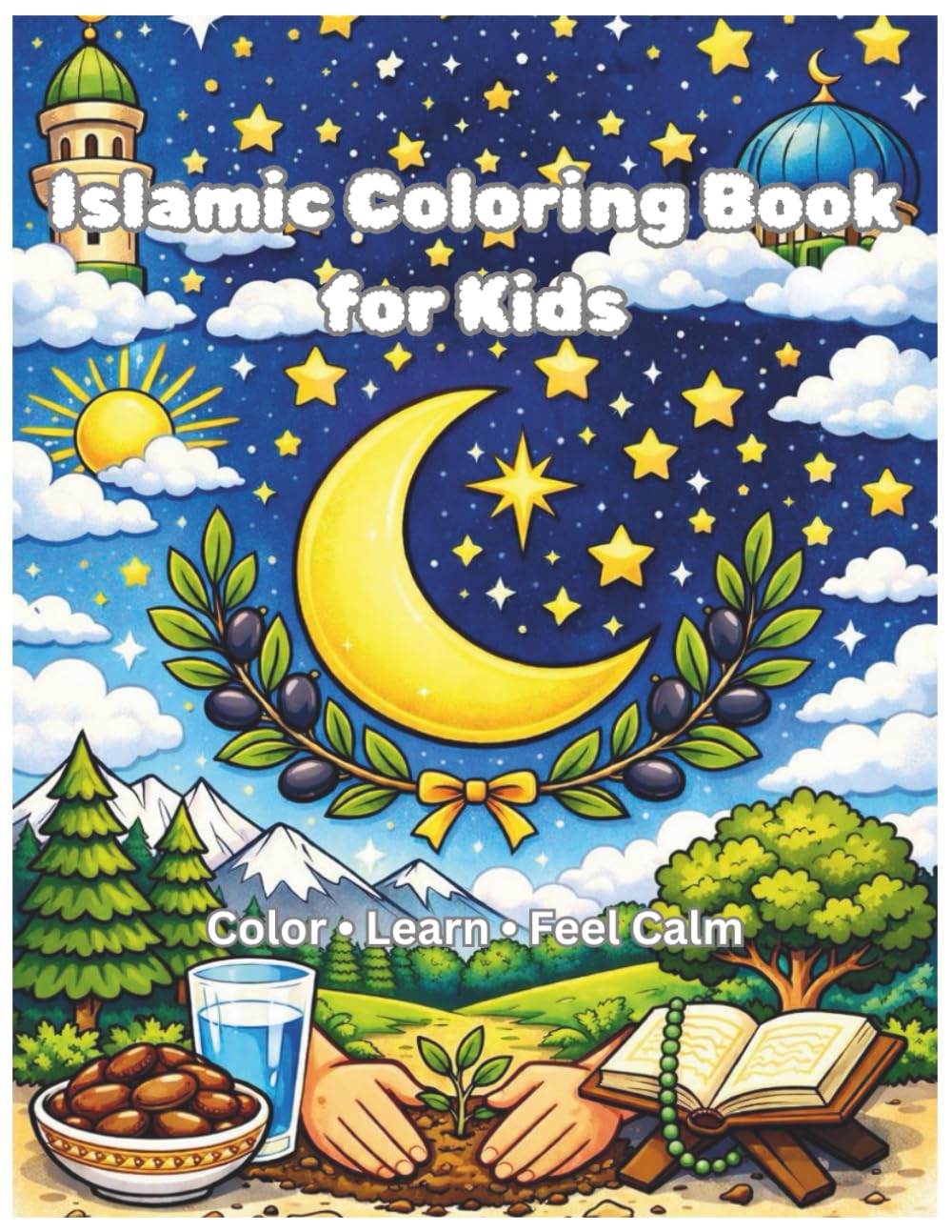 Islamic Coloring Book for Kids: Color • Learn • Feel Calm