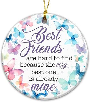 Best Friends Ornament    Best Friends are Hard to Find Because The Very Best One is Already Mine  Christmas Tree Decoration   Friendship Gift for Women, Bestie, Sister, Soulmate   Keepsake Ornament