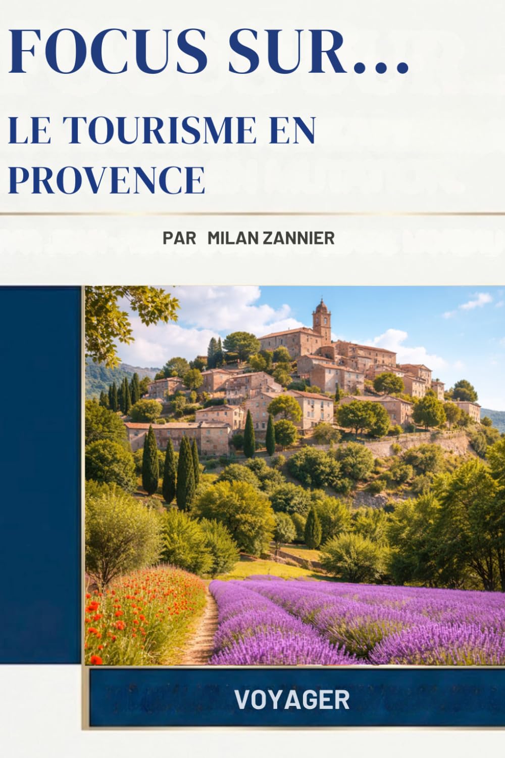 Le Tourisme En Provence (Focus Sur...)