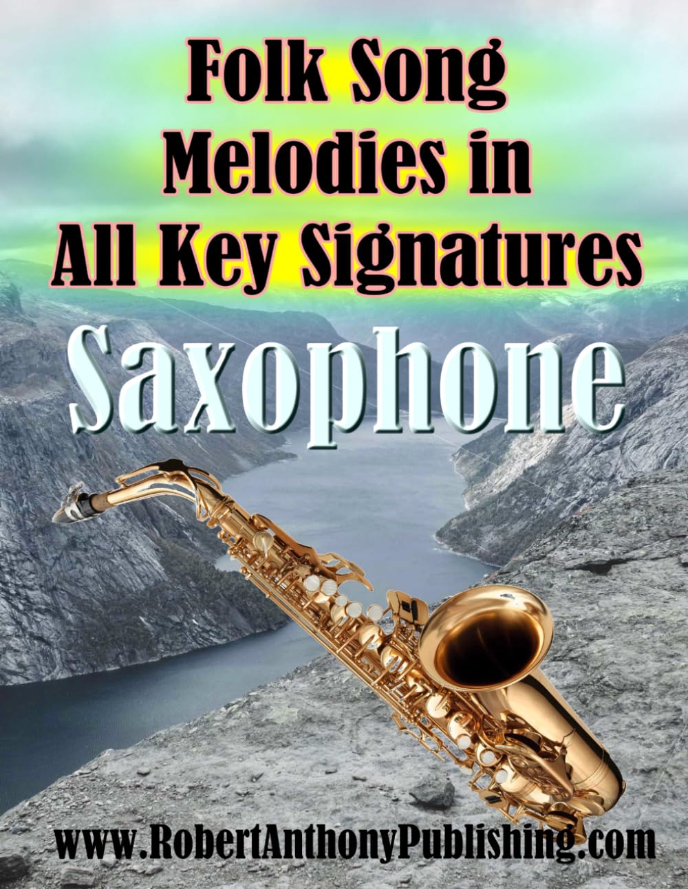 Folk Song Melodies in All Key Signatures SAXOPHONE
