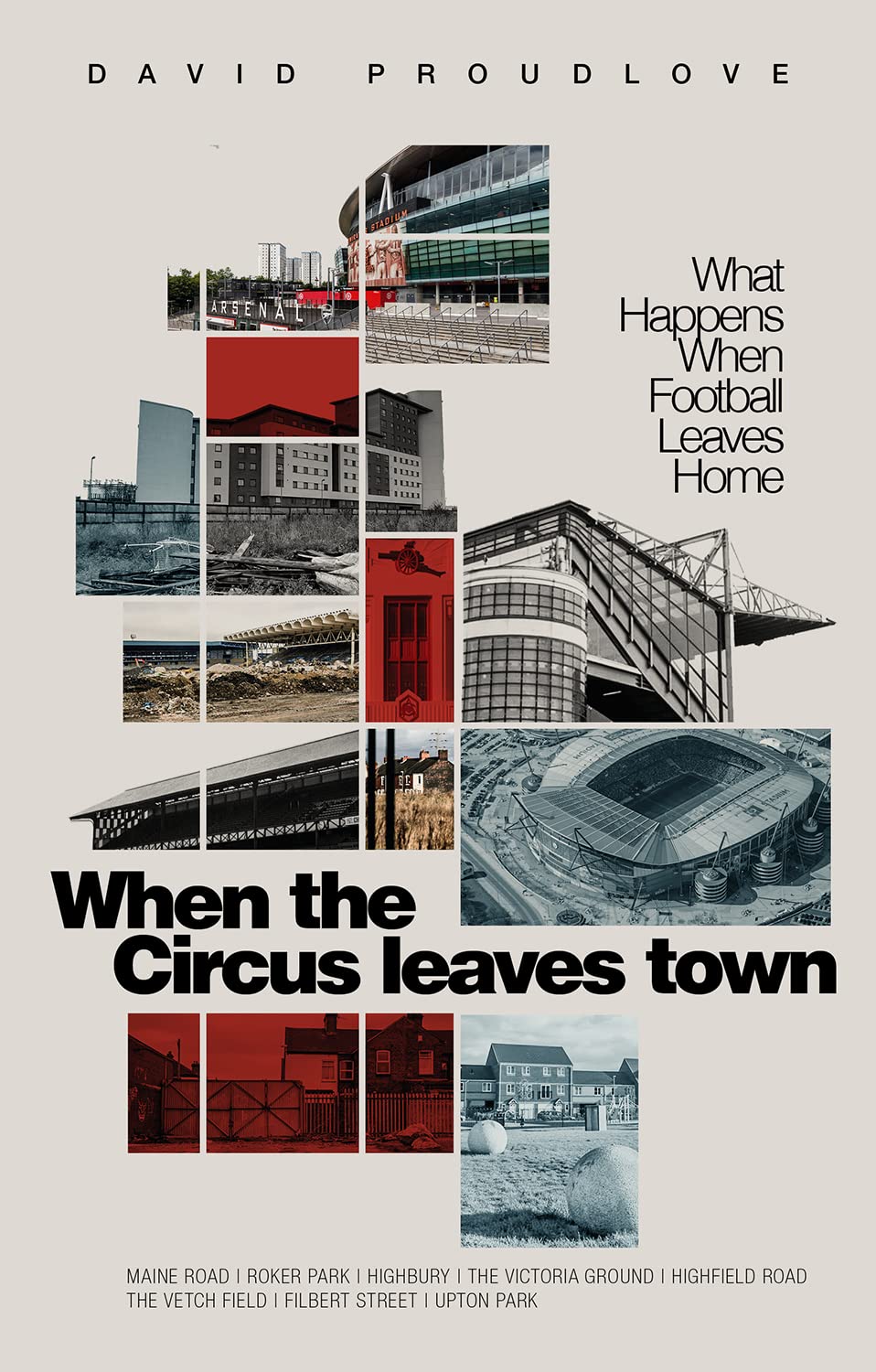 When the Circus Leaves Town: What Happens When  by David Proudlove PAPERBACK