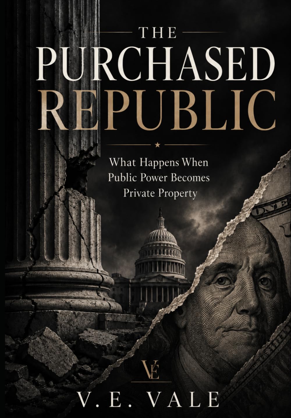 The Purchased Republic: What Happens When Public Power Becomes Private Property