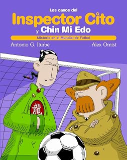 MISTERIO EN EL MUNDIAL DE FÚTBOL (título 6) (LOS CASOS DEL INSPECTOR CITO Y SU AYUDANTE CHIN MI EDO)