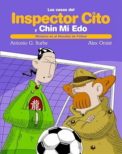 MISTERIO EN EL MUNDIAL DE FÚTBOL (título 6) (LOS CASOS DEL INSPECTOR CITO Y SU AYUDANTE CHIN MI EDO)