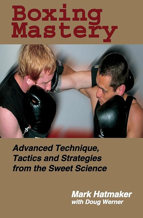 Boxing Mastery: Advanced Technique Tactics & Strategies