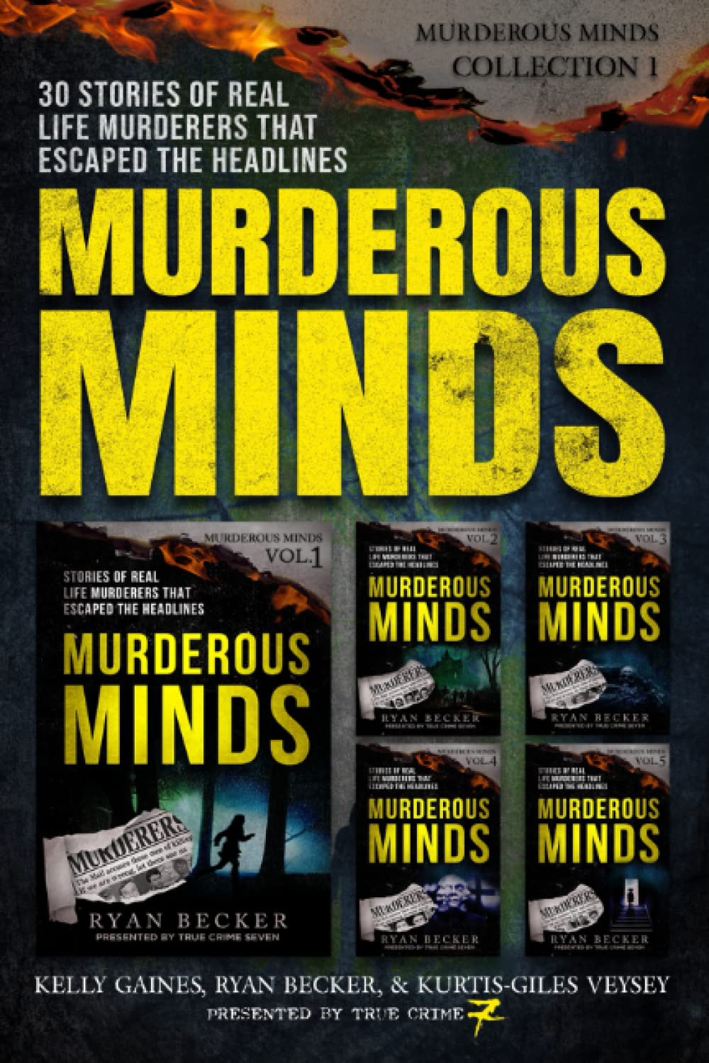 Murderous Minds: 30 Stories of Real-Life Murderers That Escaped the Headlines