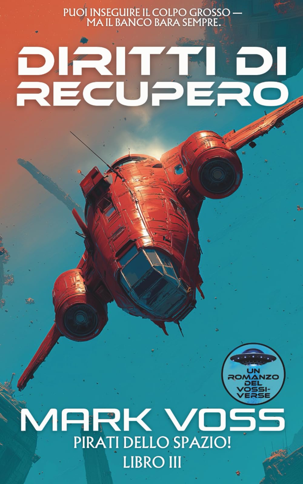 Diritti di Recupero: un’avventura di fantascienza (Pirati dello Spazio!)