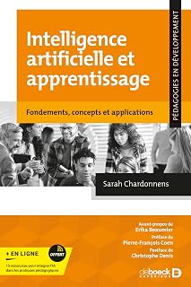 Intelligence artificielle et apprentissage: Fondements, concepts et applications