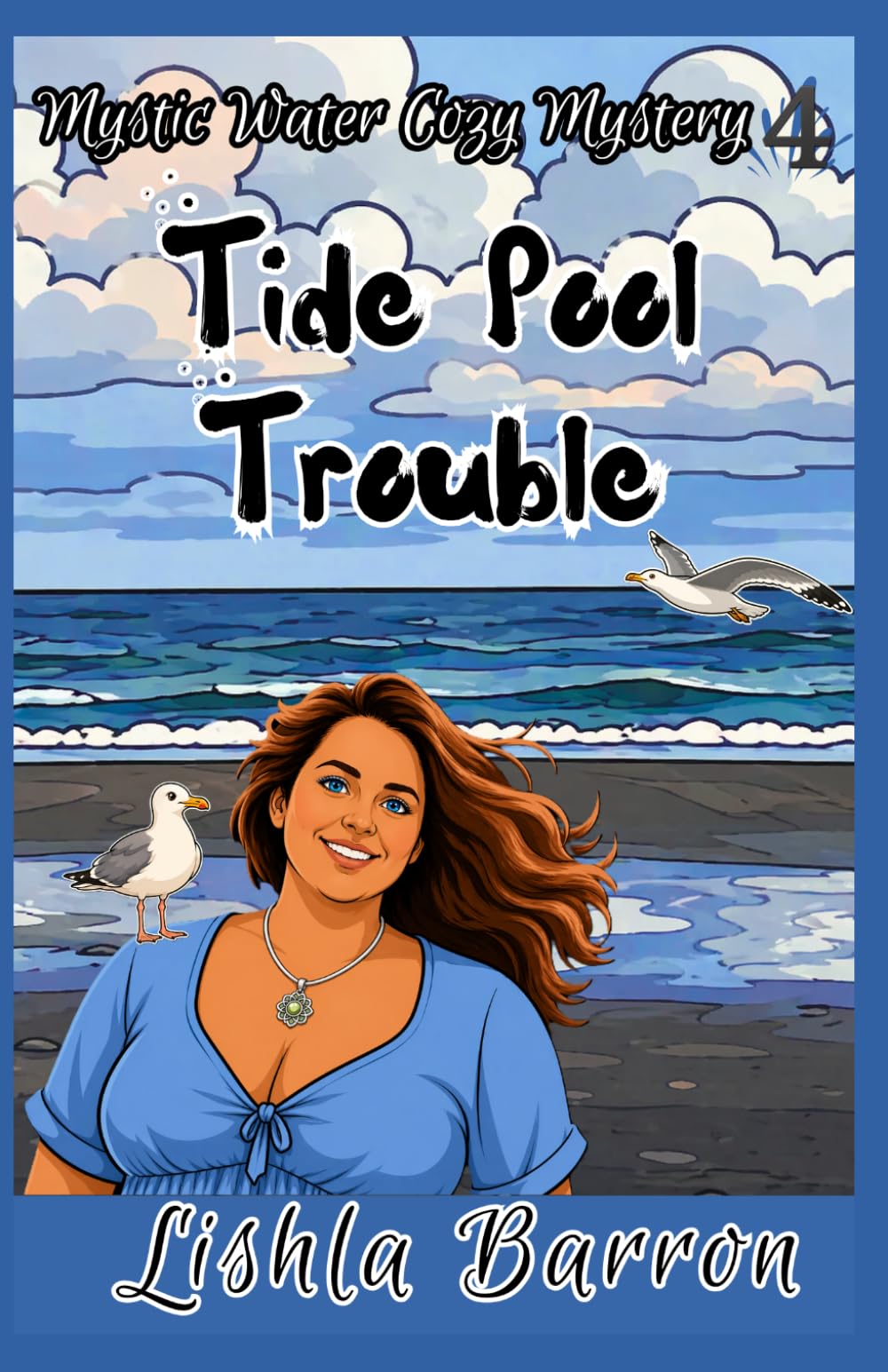 Tide Pool Trouble: Mystic Water Cozy Mystery, Book 4