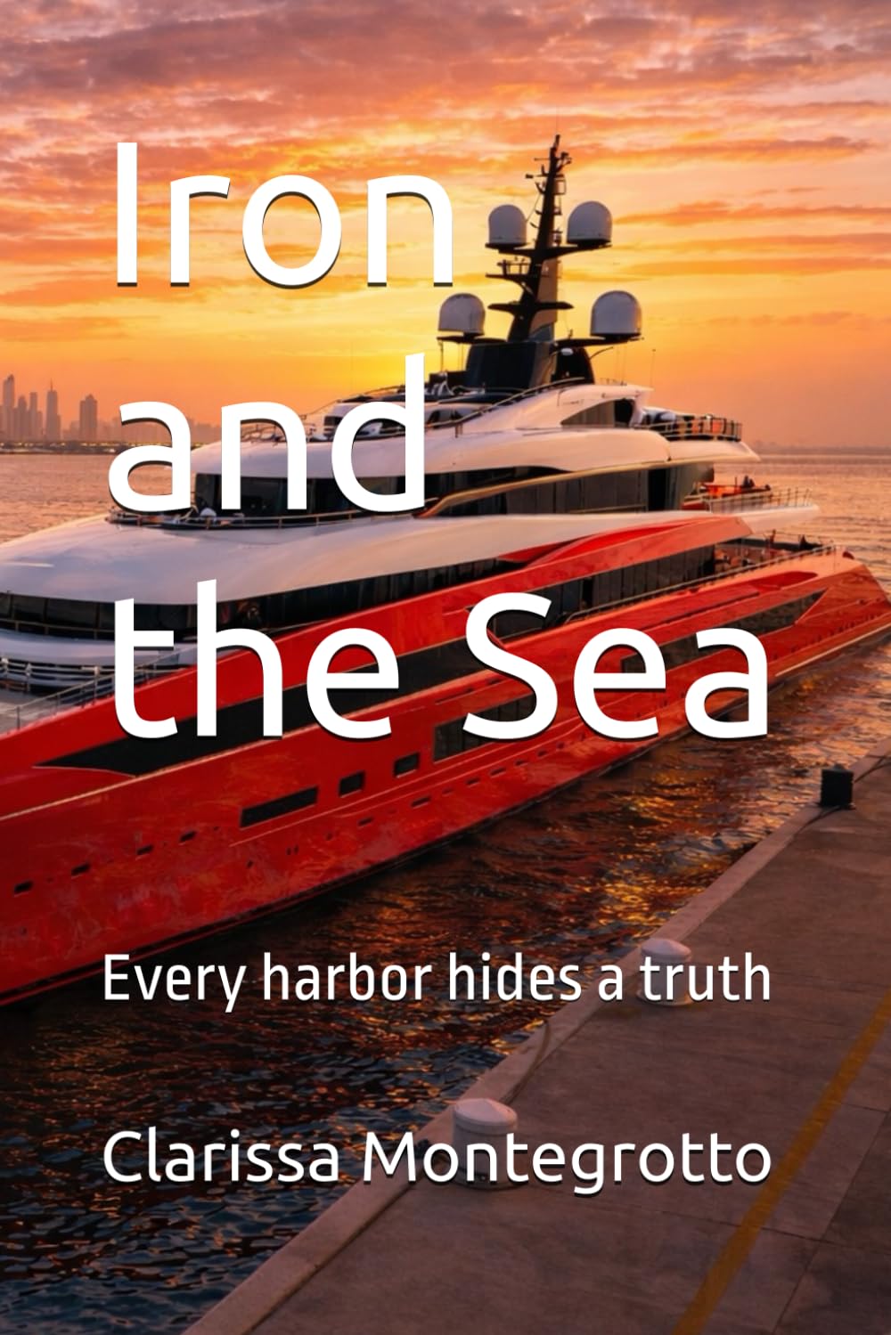 Iron and the Sea: Every harbor hides a truth