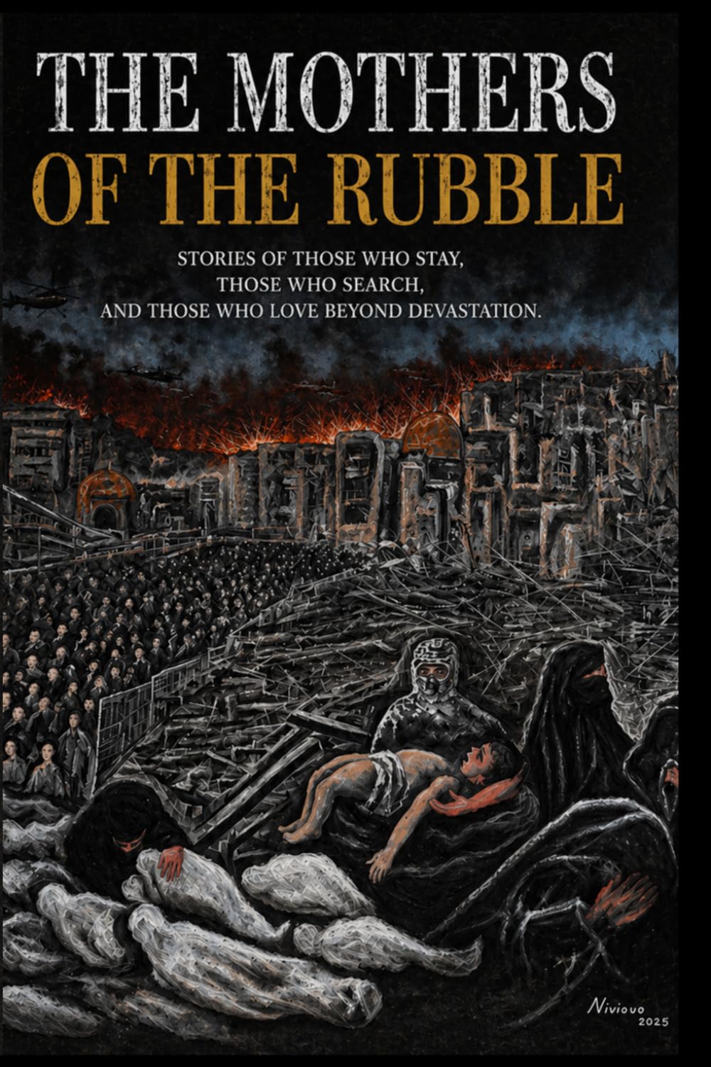 The Mothers of the Rubble: A Novel of Survival, Hope, and Enduring Love