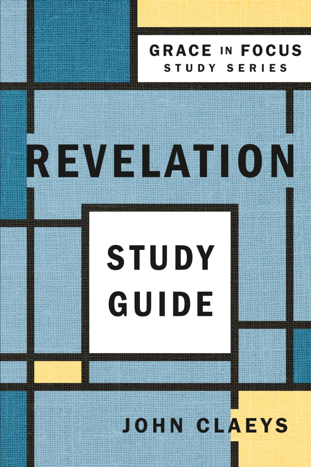 Revelation: the Road to Reward, Study Guide (Grace in Focus Study Series)