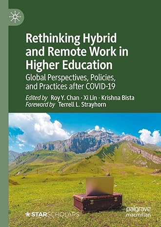 Rethinking Hybrid and Remote Work in Higher Education: Global Perspectives, Policies, and Practices after COVID-19-Wow! eBook