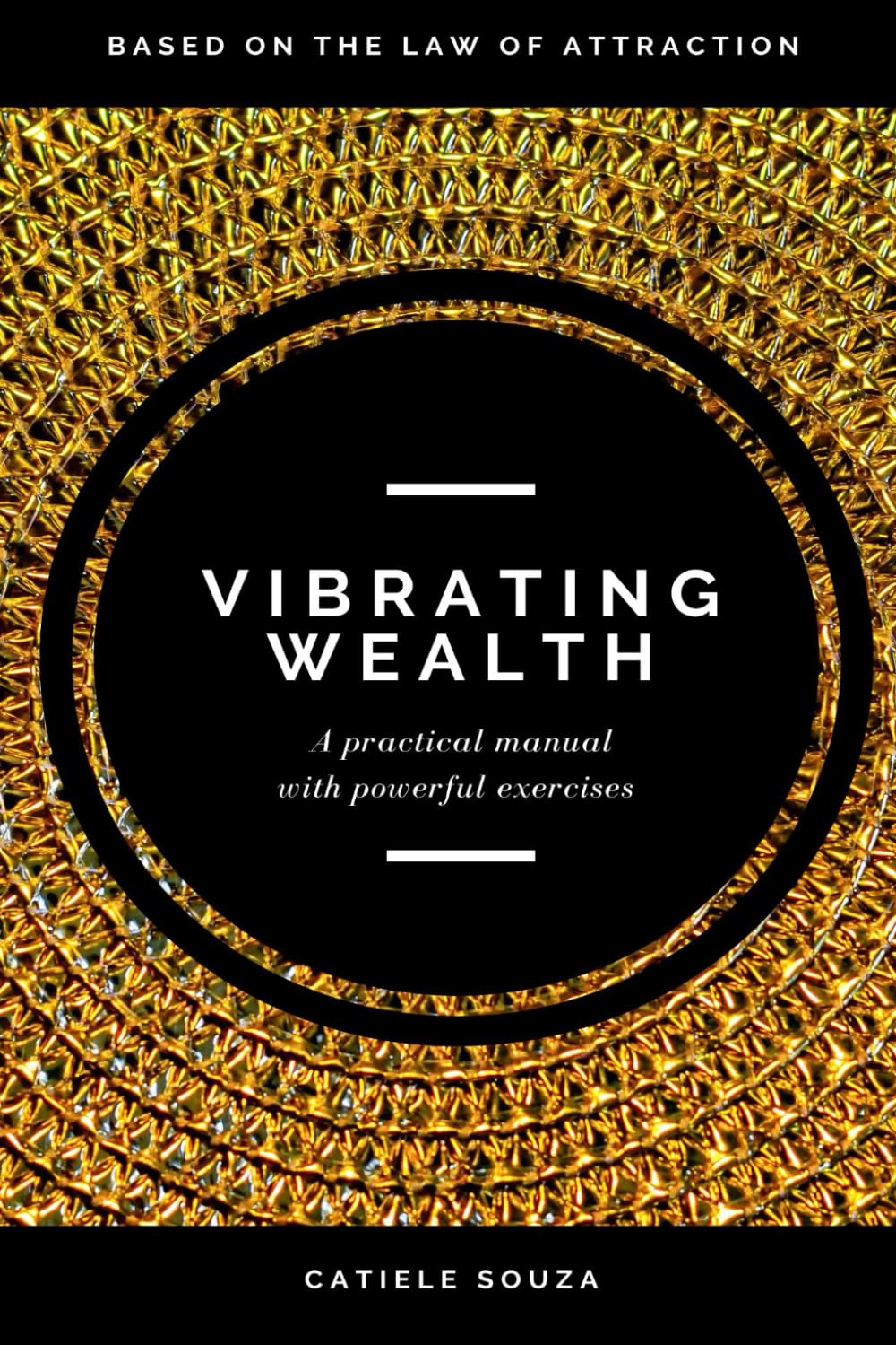 Vibrating Wealth (Law of Attraction: Manifestation Techniques and Affirmations)