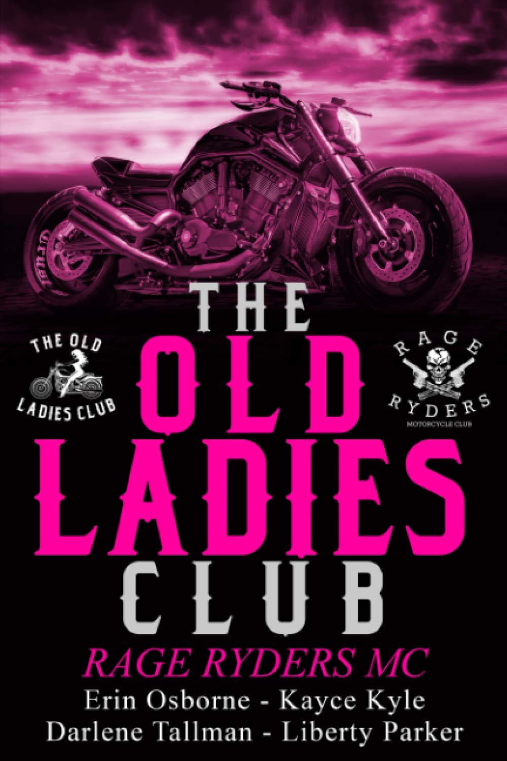 Old Ladies Club: Rage Ryders MC: 4