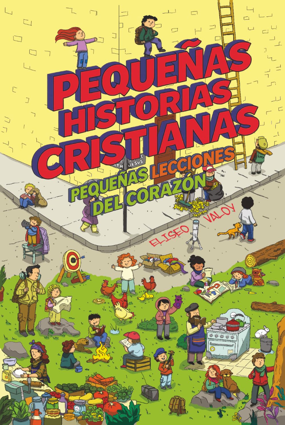 Pequeñas Historias Ccristianas: Pequeñas lecciones del corazón