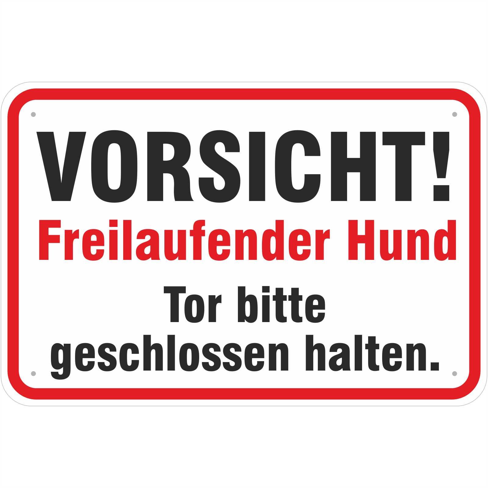 Schild Vorsicht freilaufender Hund Tor geschlossen halten 300 x 450 mm aus Aluminium-Verbundmaterial 3mm stark
