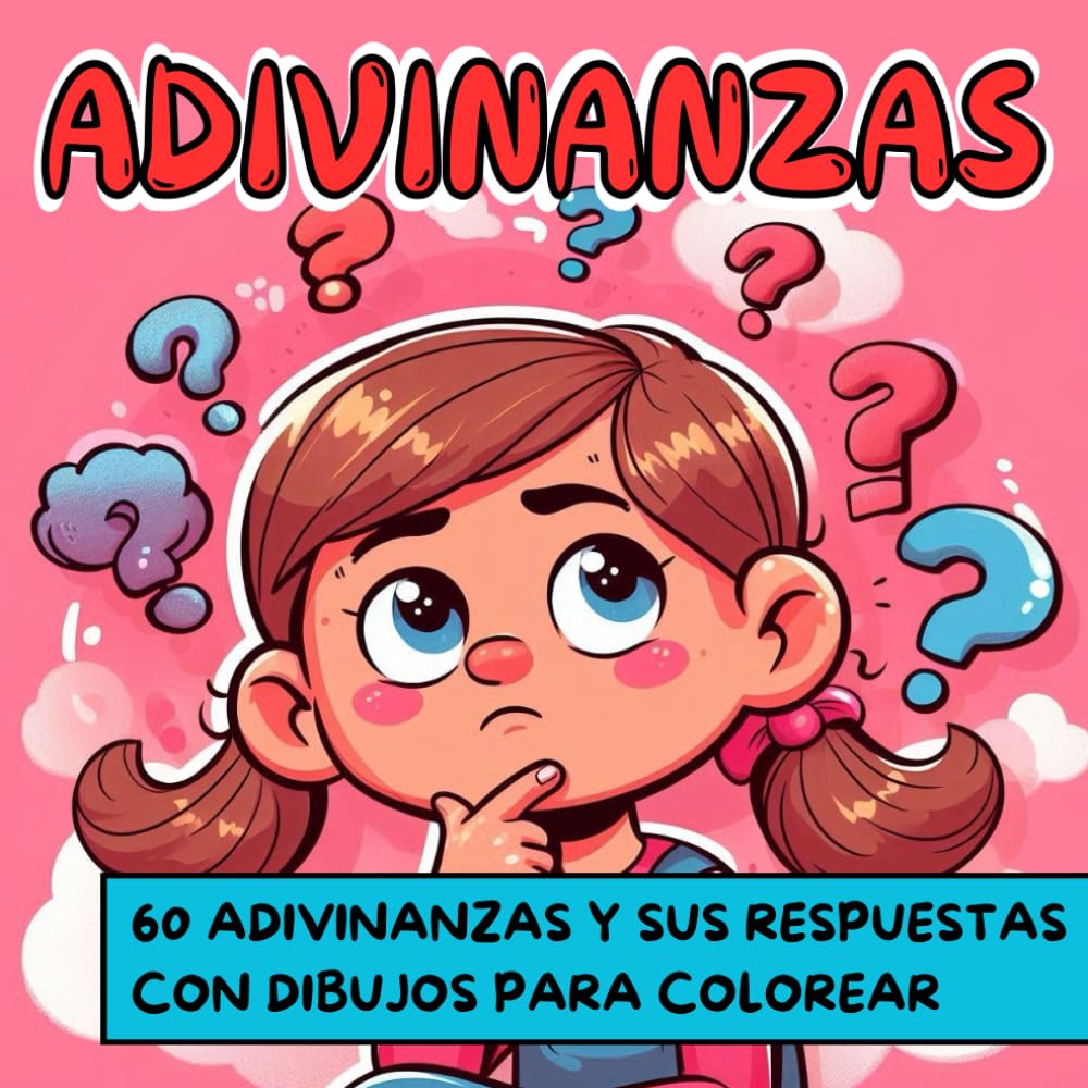 ADIVINANZAS: 60 ADIVINANZAS Y SUS RESPUESTAS CON DIBUJOS PARA COLOREAR (Spanish Edition)