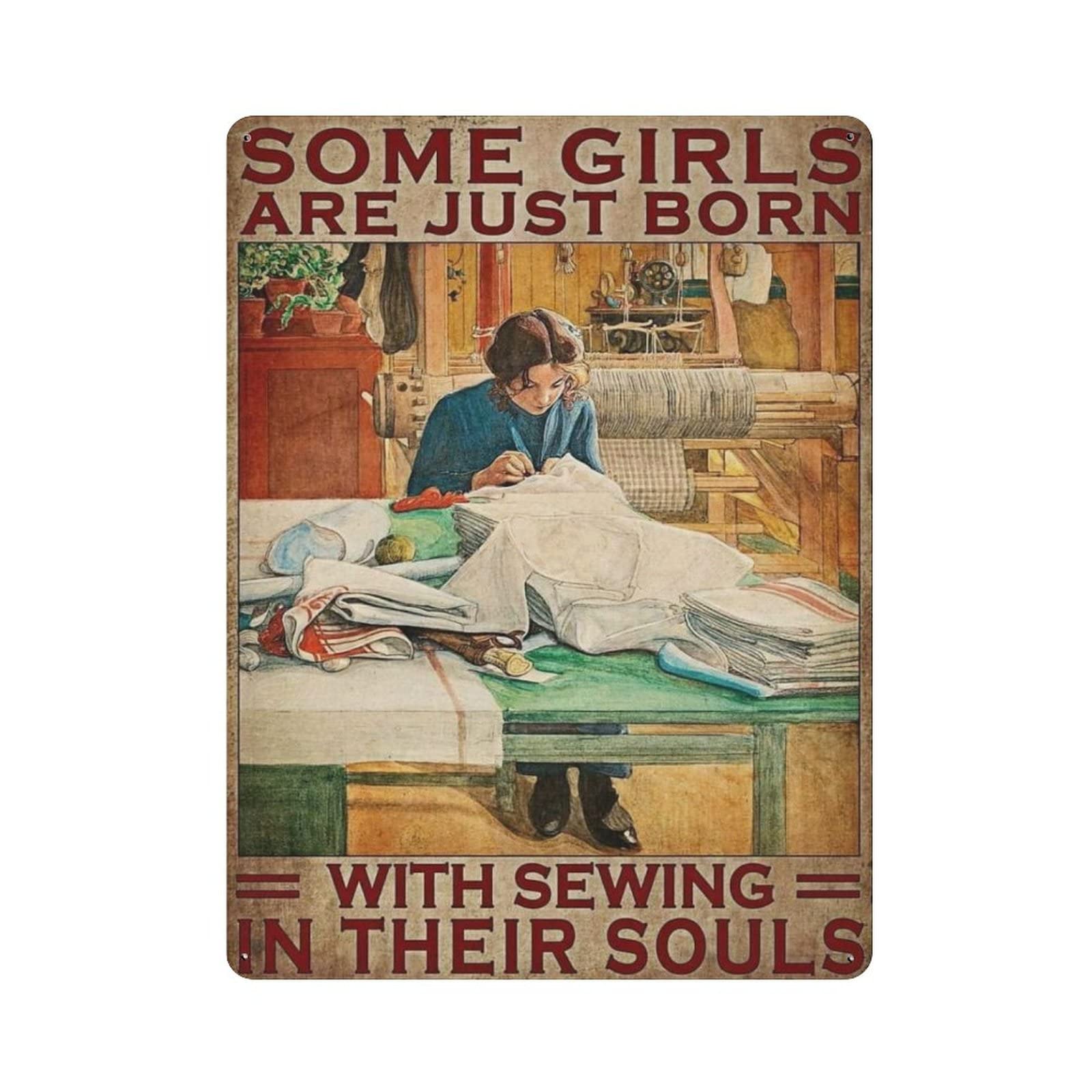 AOOEDM Funny Pets Sewing Some Girls Are Just Born With Sewing In Their Souls Vintage Tin Sign Metal Tin Signs for Man Ca