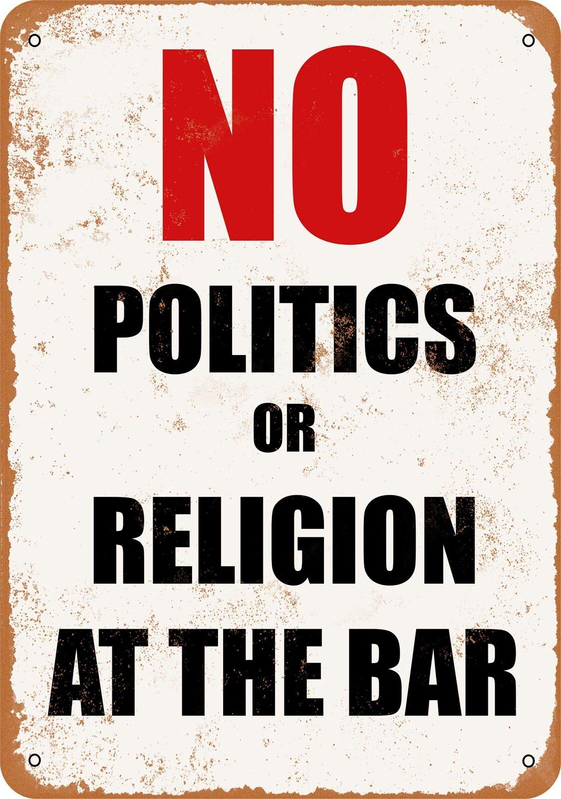 Kueprae A159 8X12 Inch Metal Sign - No Politics Or Religion At The Bar - Vintage Look