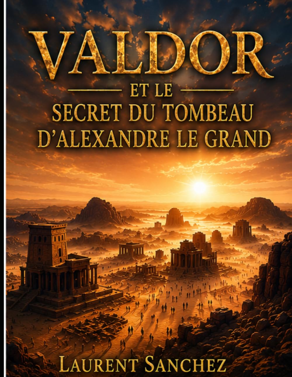 Valdor et le secret du tombeau d'Alexandre le Grand (Hadrien Valdor)