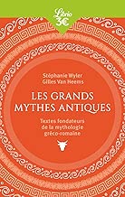 Download Les Grands Mythes antiques : Les textes fondateurs de la mythologie gréco-romaine PDF