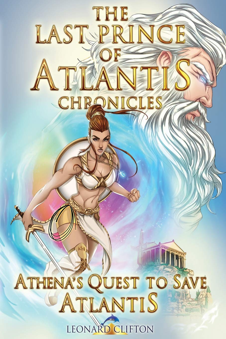 The Last Prince of Atlantis Chronicles Book III : Athena's Quest to Save Atlantis