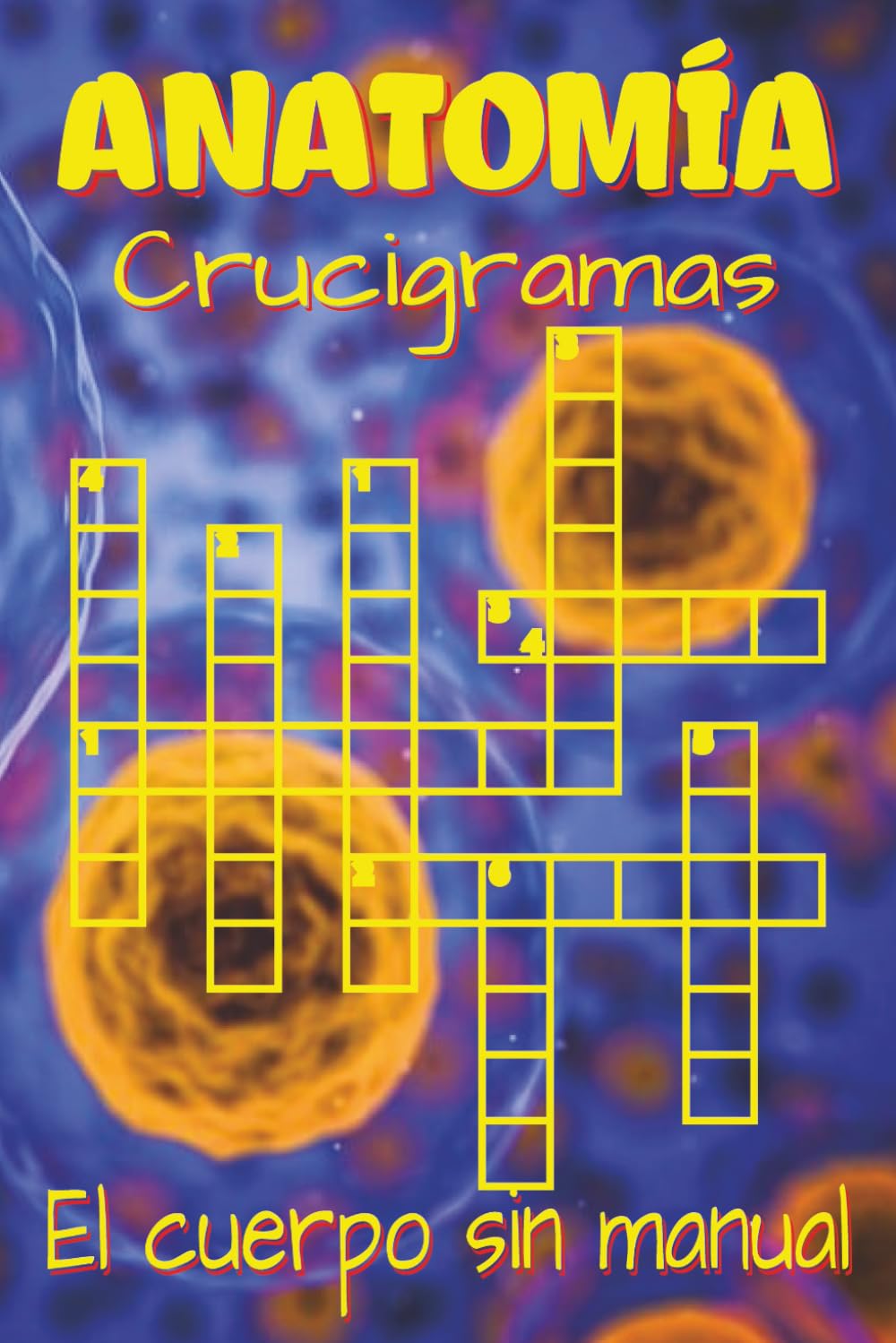 Libro de crucigramas de anatomía: Crucigramas con pistas claras sobre el cuerpo humano, órganos y sistemas internos | 6x9 pulgadas, 120 páginas | 60 ... aprendiendo cómo funciona el cuerpo.