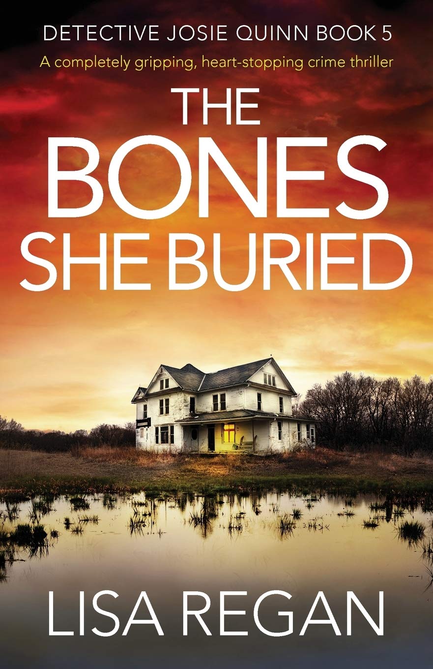 The Bones She Buried: A completely gripping, heart-stopping crime thriller (Det