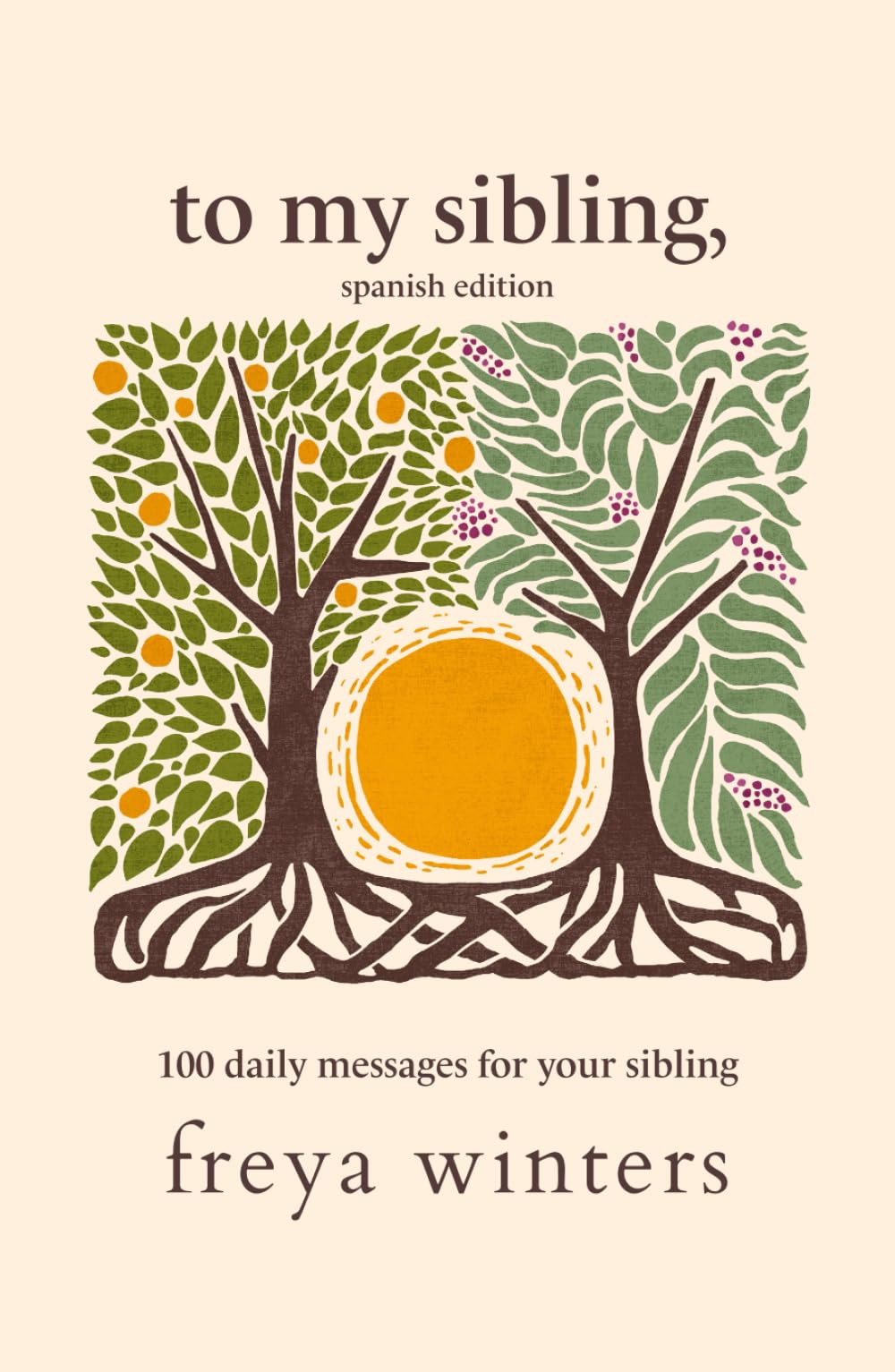 To My Sibling,: Spanish Edition (Daily Messages for a Loved One (Spanish Editions))