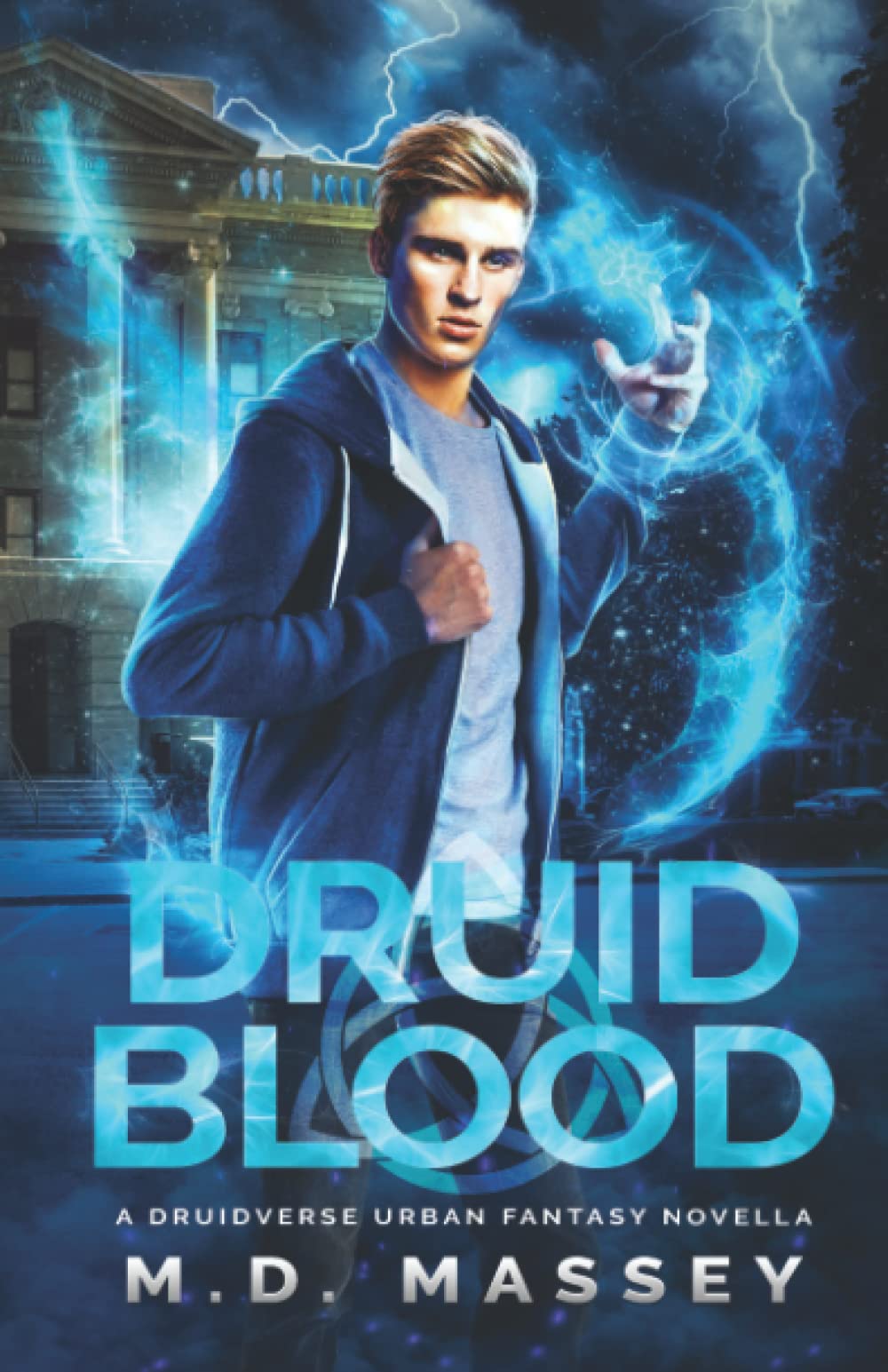 Druid Blood: A Junkyard Druid Prequel Novel (Junkyard Druid Novellas)