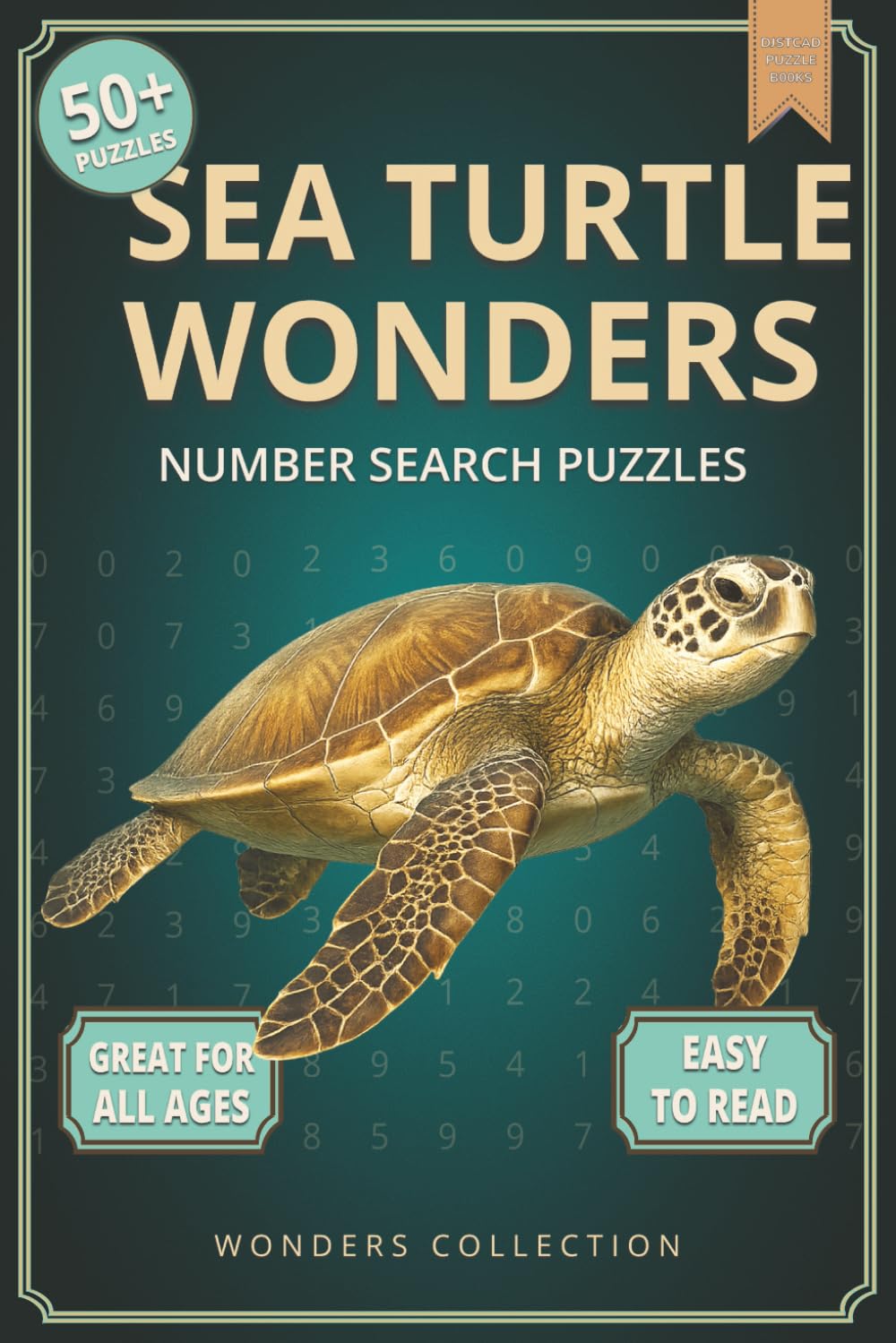 Sea Turtle Wonders Number Search: Fun & Relaxing Large-Print Puzzle Book for All Ages: 50+ Easy-to-Read Number Search Puzzles Featuring Gentle Sea ... (Animal Wonders Number Search Puzzle Series)