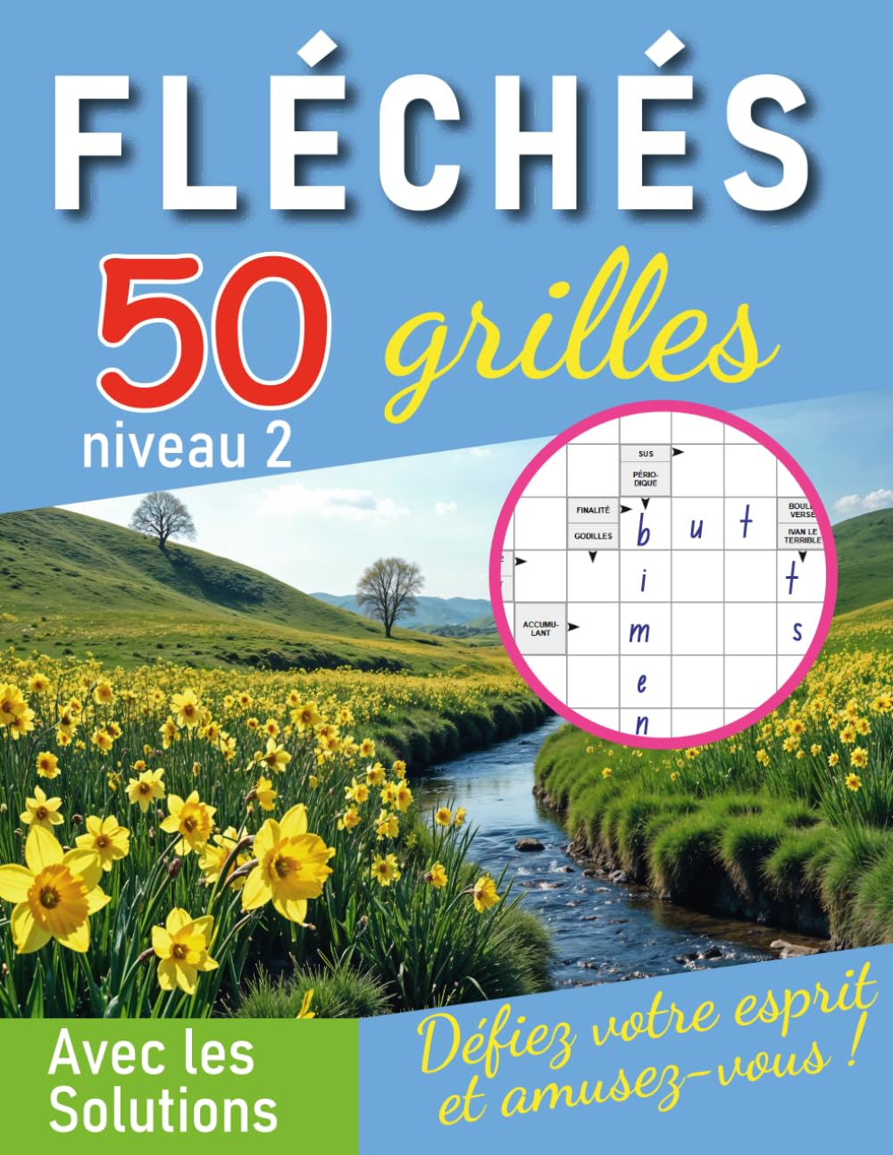 Mots Fléchés 50 Grilles Niveau 2: Livre de jeux mots fléchés pour adulte force 2 | Jeux de Lettres pour Adultes et Seniors Entraînement Cerveau, Mémoire et Vocabulaire