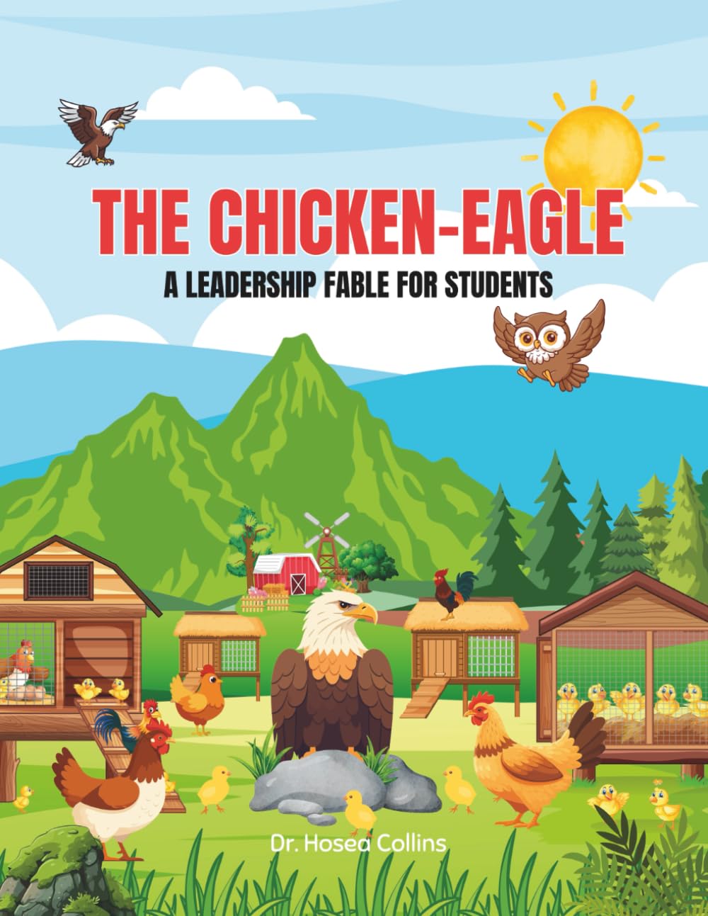 THE CHICKEN-EAGLE: A Leadership Fable For Students