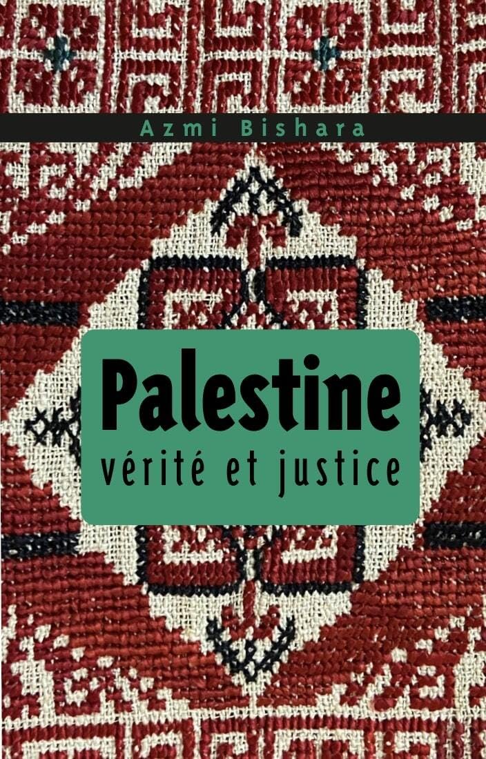 Palestine. Vérité et justice