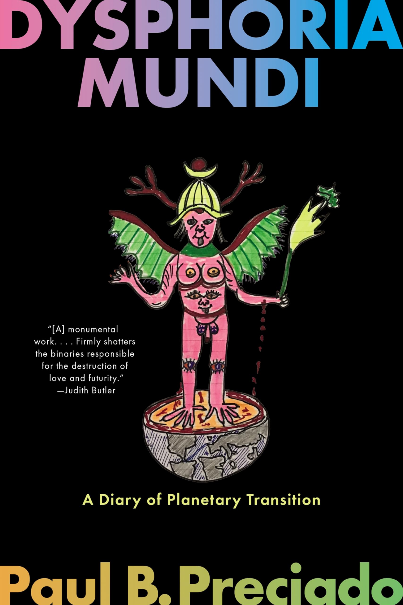 Buy Dysphoria Mundi: A Diary of Planetary Transition — BookShops.in