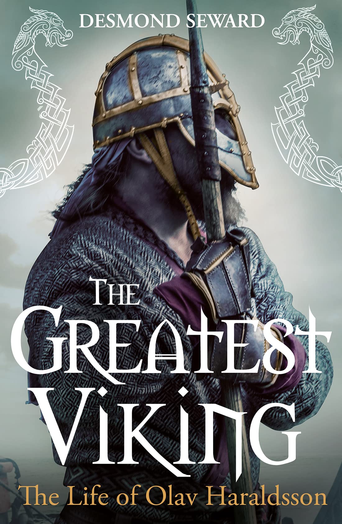 The Greatest Viking: The Life of Olav Haraldsson. Seward 9781780277950 New**