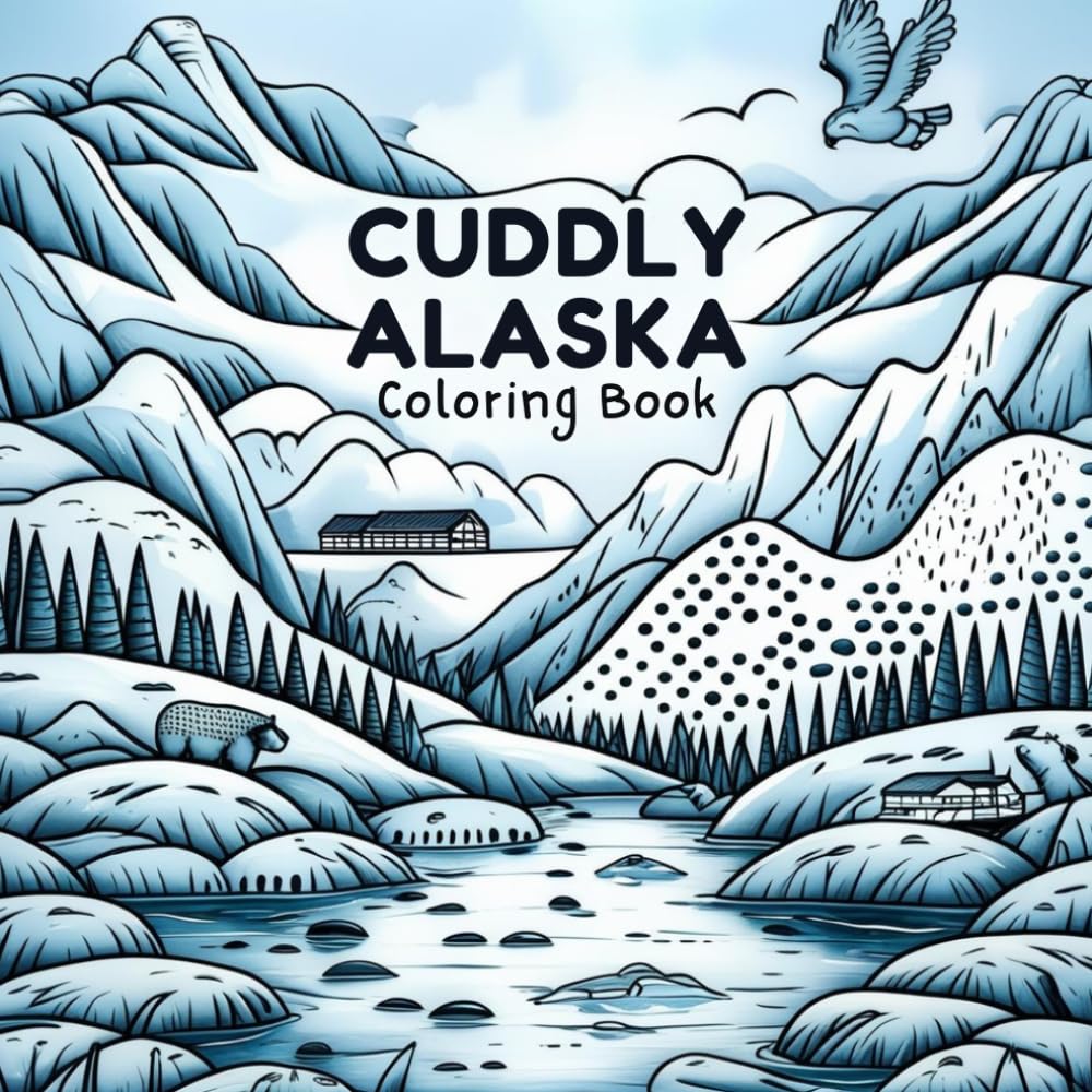Cozy Alaska: A Kawaii Coloring Book for Adults: 50 Bold and Easy Designs of Northern Lights, Log Cabins, and Alaskan Wildlife for Stress Relief and Relaxation