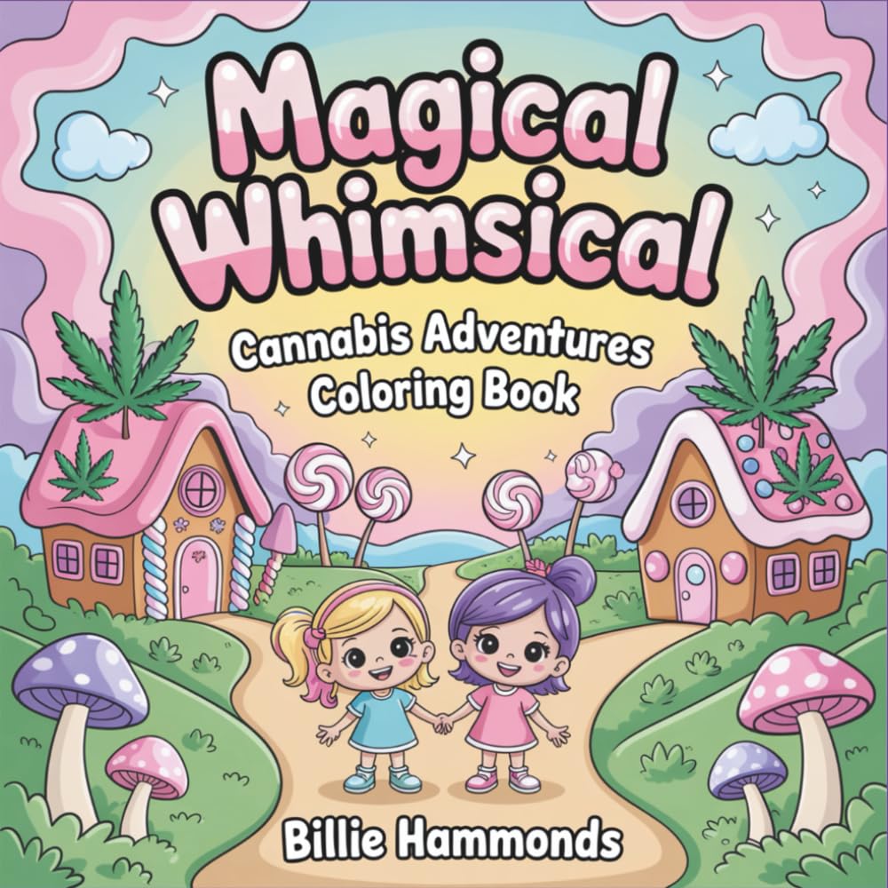 Magical Whimsical: Cannabis Adventures Coloring Book - Cute Kawaii Scenes with Stoner Characters in Cozy Everyday Adventures for Adults Relaxation and Stress Relief