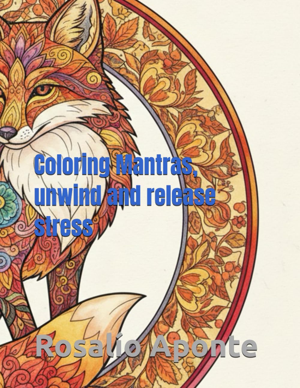 Coloring Mantras, unwind and release stress