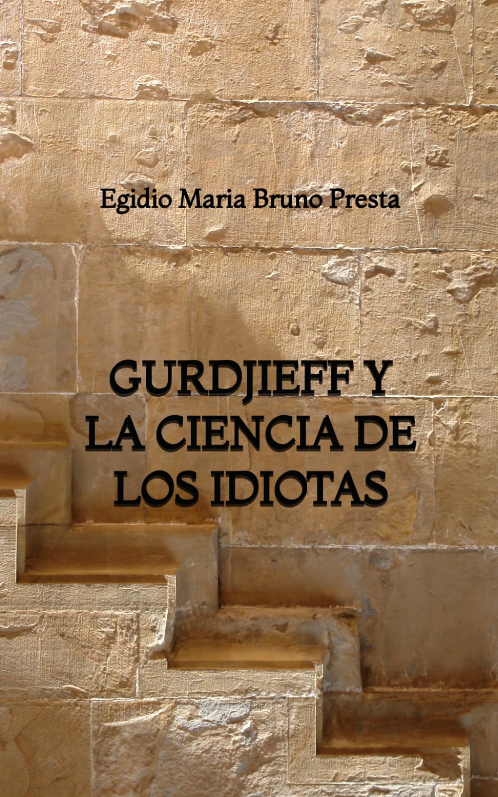 Gurdjieff y la Ciencia de los Idiotas
