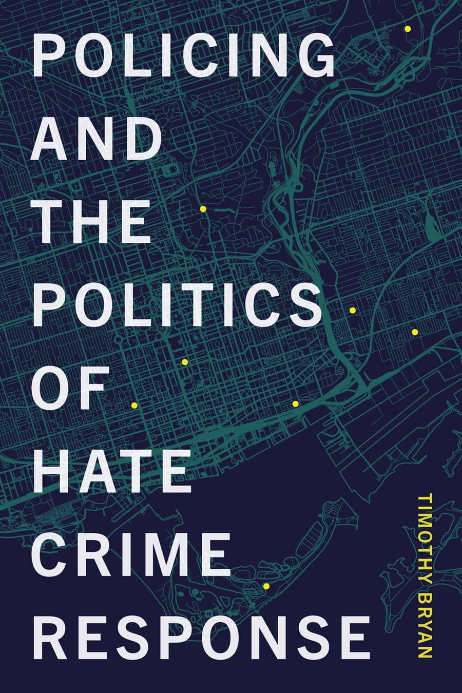 Policing and the Politics of Hate Crime Response (Law and Society)