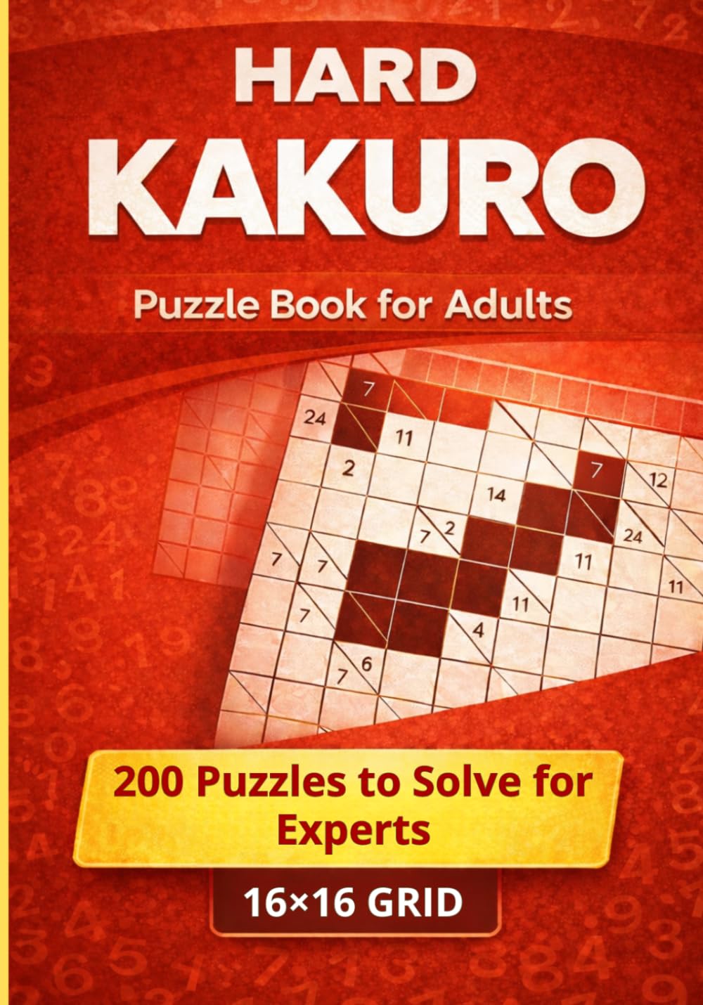 Hard Kakuro Puzzle Book for Adults: Enhance Your Thought Process with Enjoyable Brain Exercises.
