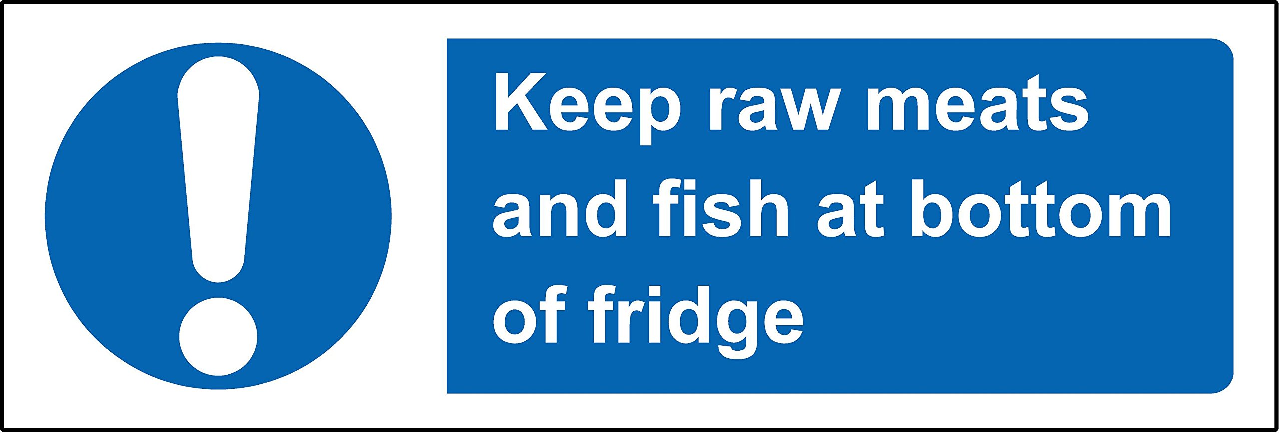 Kpcm Display Ltd Kitchen Signs Keep Raw Meats And Fish At Bottom Of Fridge Safety Sign - Self Adhesive Sticker 300Mm X 100Mm