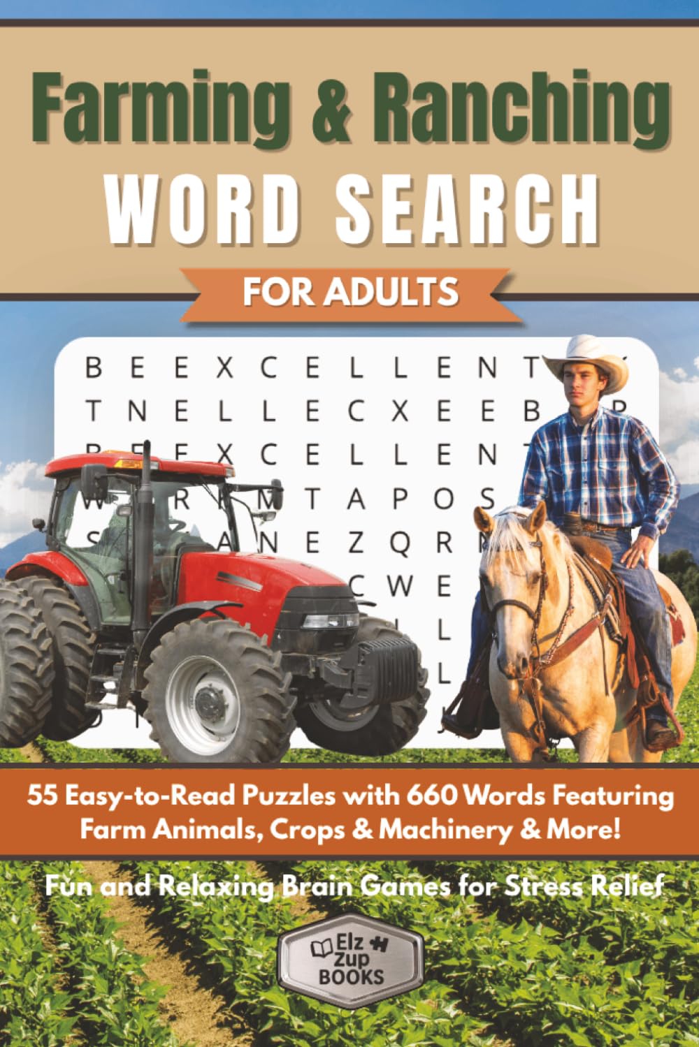 Farming & Ranching Word Search for Adults: 55 Easy-to-Read Puzzles with 660 Words Featuring Farm Animals, Crops & Machinery & More | Fun and Relaxing ... for Stress Relief (Elz Zup Word Searches)